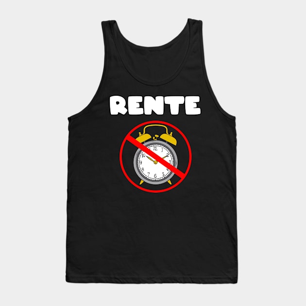 Rente Wecker nie wieder aufstehen Tank Top by Foxxy Merch